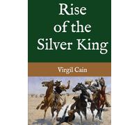 Rise of the Silver King (The Four Corners of Death)