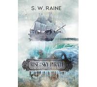 Rise of the Sky Pirate: An Action-Packed Steampunk Adventure (The Adventures of Captain Keenan Book 1)