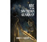 Rise of the Sovereign Guardian: A Dark Gaslamp Fantasy Action Novella
