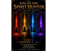 Rise of the Spirit Hunter: Books 1 - 4 Omnibus: 5 (Spirit Hunter Saga)