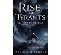 Rise of Tyrants Whispers of War: Dark Epic Fantasy
