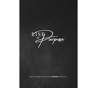 Rise On Purpose (Classic Black Cover): A Daily Pause To Rise Each Morning with Prayer, Gratitude and Intention