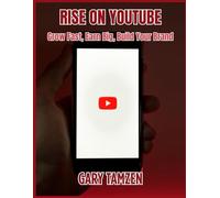Rise on YouTube: Grow Fast, Earn Big, Build Your Brand