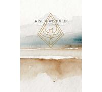 Rise & Rebuild: A Health Journal