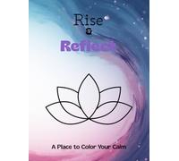 Rise & Reflect: A Place to Color Your Calm
