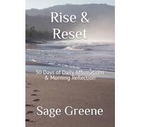 Rise & Reset: 30 Days of Daily Affirmations & Morning Reflection