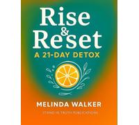 Rise & Reset: A 21-Day Detox Workbook