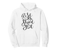 Rise & Shine Girl Mensaje de energía matutina Cita para Ella Sudadera con Capucha