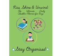 Rise, Shine & Unwind:: The Ultimate Daily Checklist planner for boys