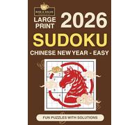 Rise & Solve 2026 Sudoku: Chinese New Year Easy Edition: Large Print Year of the Horse Puzzle Book for Adults & Seniors with 200 Easy Puzzles and Solutions