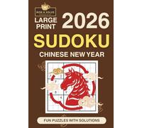 Rise & Solve 2026 Sudoku: Chinese New Year Edition: Large Print Puzzle Book for Adults & Seniors | Easy to Hard Puzzles with Solutions