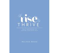 Rise & Thrive: Daily Reminders to Inspire your Best Self