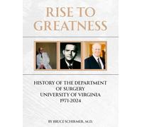 Rise to Greatness: History of the Department of Surgery University of Virginia 1971-2024