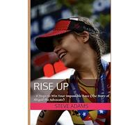 RISE UP: - 6 Steps to Win Your Impossible Race (The Story of Abigail the Advocate)