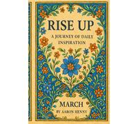 RISE UP: A Journey of Daily Inspiration: March