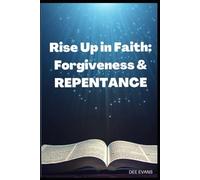 Rise Up in Faith: Forgiveness & Repentance
