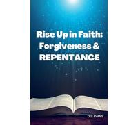 Rise Up in Faith: Forgiveness & Repentance