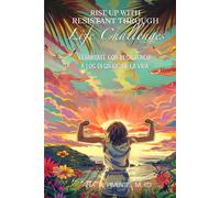 Rise up with Resistant Through Life Challenges