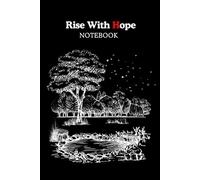 Rise With Hope: A Daily Notebook for Positivity, Strength, and New Beginnings
