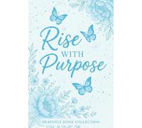 Rise With Purpose - Azure Edition: Heavenly Done Collection