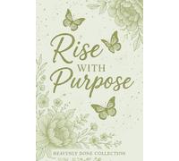 Rise With Purpose - Green Edition: Heavenly Done Collection