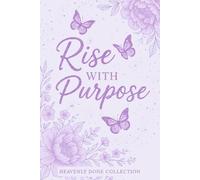 Rise With Purpose - Lavender Edition: Heavenly Done Collection