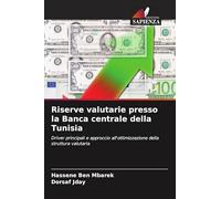 Riserve valutarie presso la Banca centrale della Tunisia: Driver principali e approccio all'ottimizzazione della struttura valutaria