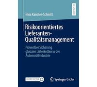 Risikoorientiertes Lieferanten-Qualitätsmanagement: Präventive Sicherung globaler Lieferketten in der Automobilindustrie