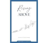 Rising Above: Stories of Overcoming