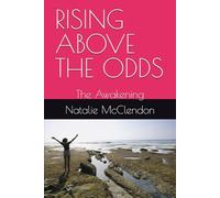 RISING ABOVE THE ODDS: The Awakening