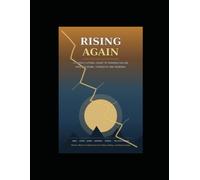 RISING AGAIN: A Cross-Cultural Guide to Turning Failure into Discipline, Strength, and Renewal