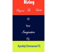 Rising Beyond the Limits Of Your Imagination: Abel Oluwasegun
