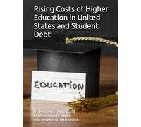 Rising Costs of Higher Education in United States and Student Debt
