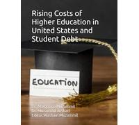 Rising Costs of Higher Education in United States and Student Debt