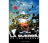 Rising Drones: La guerra de los drones