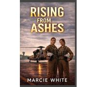 Rising From Ashes (Wings Through Fire)