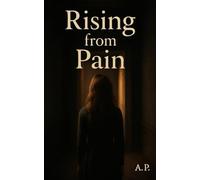 Rising from Pain: 1 (Chronicles of Forbidden Freedom)