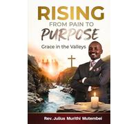 Rising from Pain to Purpose: Grace in the Valleys