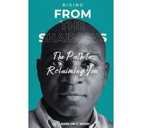 Rising From the Shadows: The Path to Reclaiming You