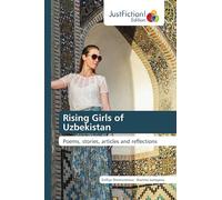 Rising Girls of Uzbekistan: Poems, stories, articles and reflections