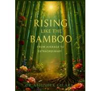 Rising Like the Bamboo: From Average to Extraordinary