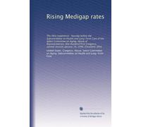 Rising Medigap rates: The Ohio experience : hearing before the Subcommittee on Health and Long-Term Care of the Select Committee on Aging, House of ... session, January 19, 1990, Cleveland, Ohio