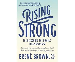 Rising Strong: The Reckoning. The Rumble. The Revolution.