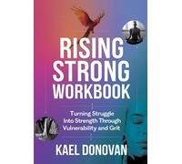 Rising Strong Workbook: Turning Struggle Into Strength Through Vulnerability and Grit
