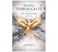 Rising Through It: The Beginning