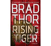 Rising Tiger: A Thriller: Volume 21 (The Scot Harvath Series)