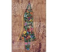 Rising Up, Living on: Re-Existences, Sowings, and Decolonial Cracks (On Decoloniality)