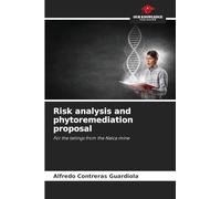 Risk analysis and phytoremediation proposal: For the tailings from the Naica mine