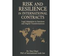 Risk and Resilience in International Contracts: Legal Adaptations to Sanctions and Digital Transformations