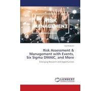 Risk Assessment & Management with Events, Six Sigma DMAIC, and More: Emerging Research and Opportunities